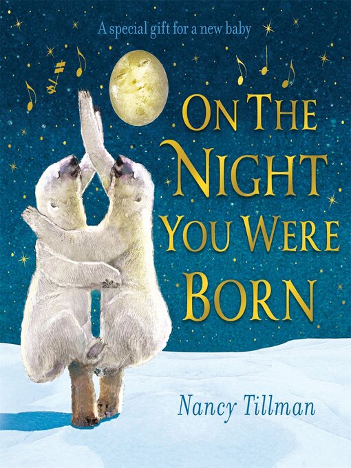 Title details for On the Night You Were Born by Nancy Tillman - Wait list